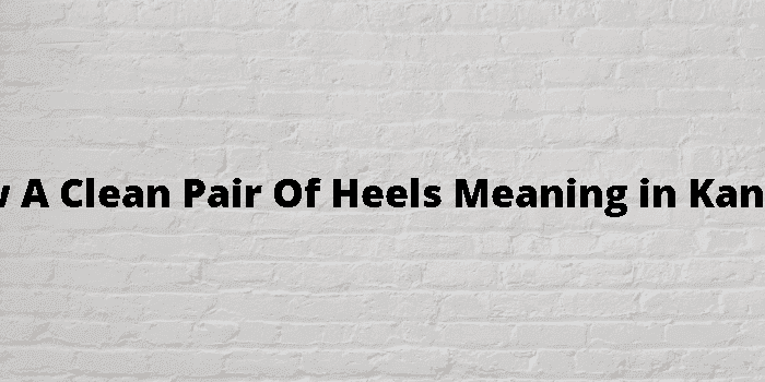 show a clean pair of heels