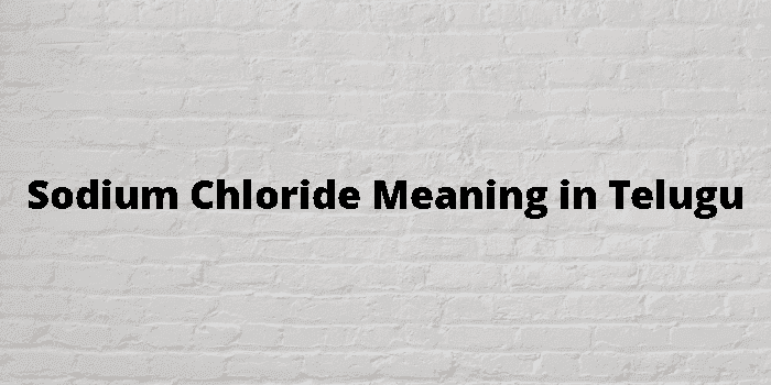 sodium chloride