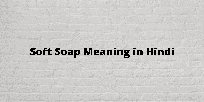 soft soap