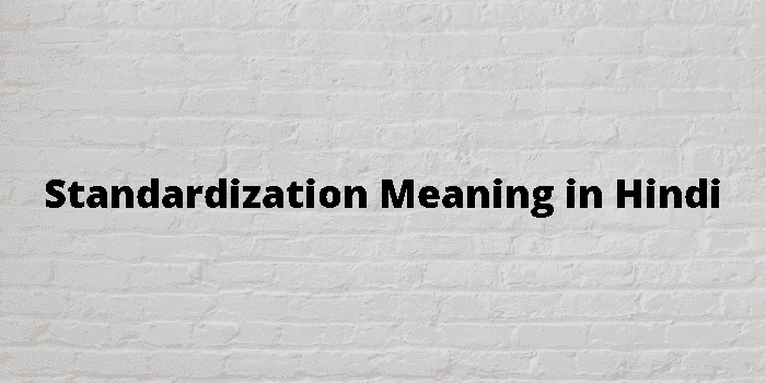 standardization