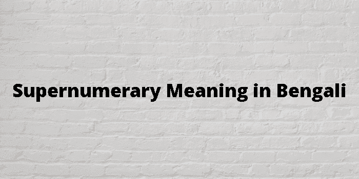 supernumerary