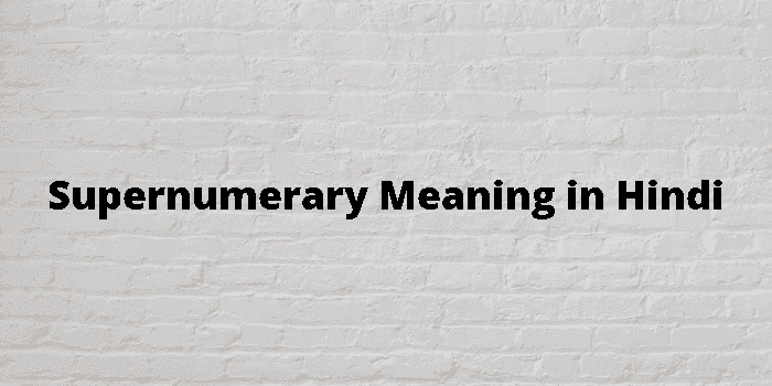 supernumerary