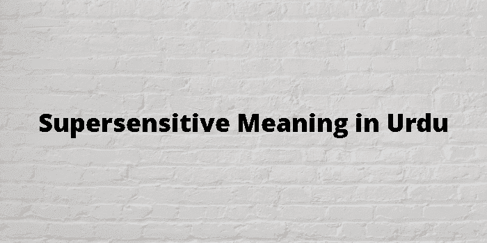 supersensitive