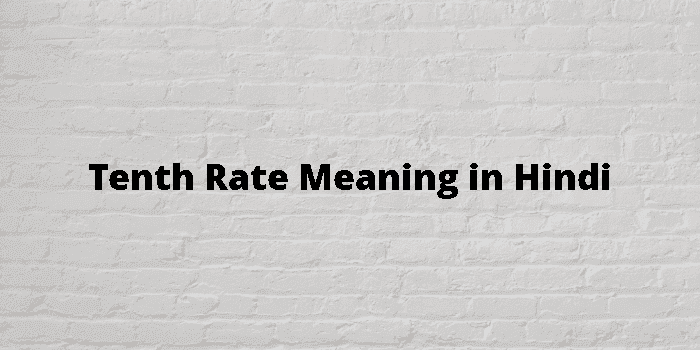 tenth rate