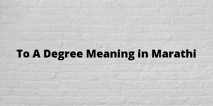 to a degree