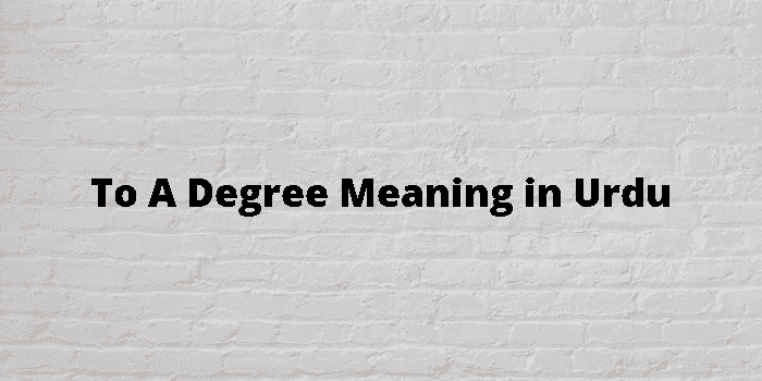 to a degree