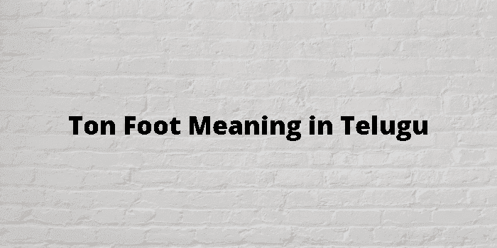 ton foot