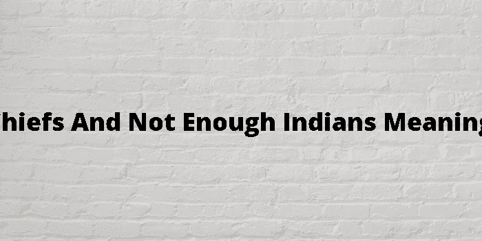 too many chiefs and not enough indians