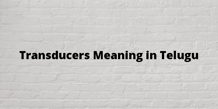 transducers