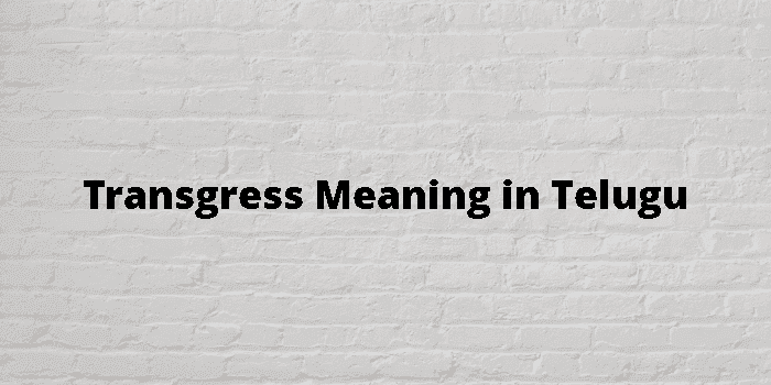 transgress