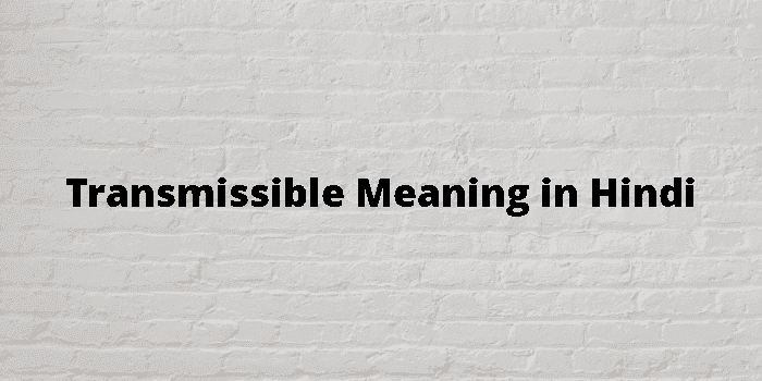 transmissible