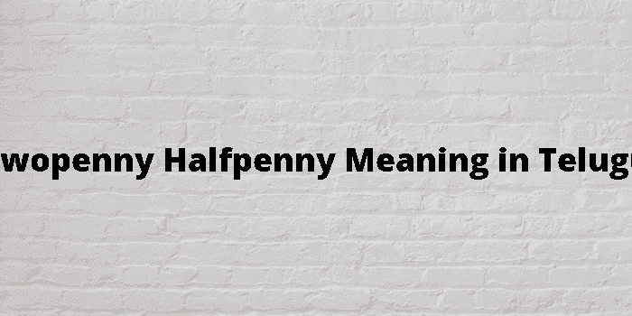 twopenny halfpenny