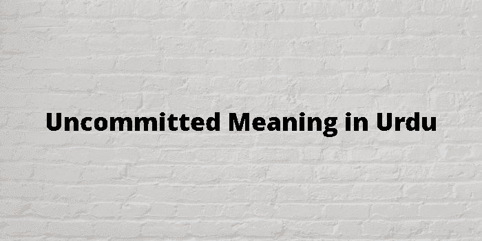 uncommitted