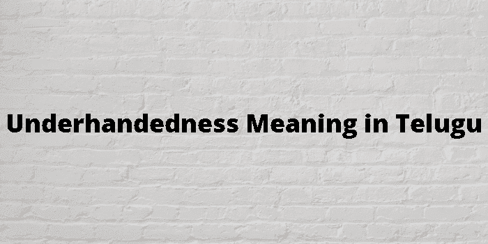 underhandedness