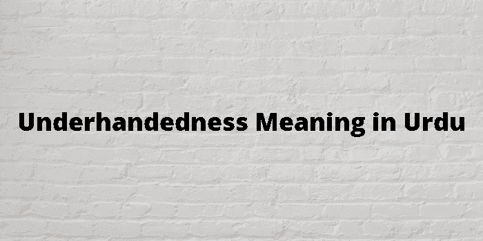 underhandedness