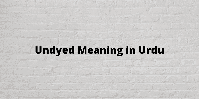 undyed