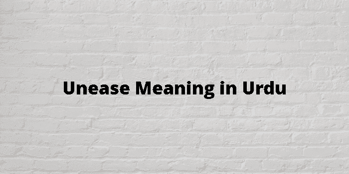 unease