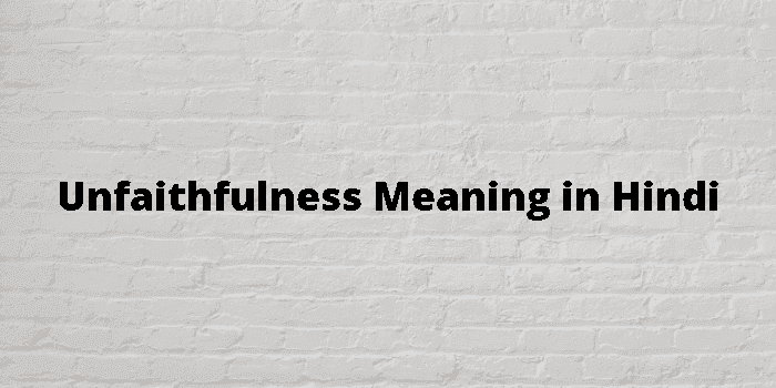 unfaithfulness