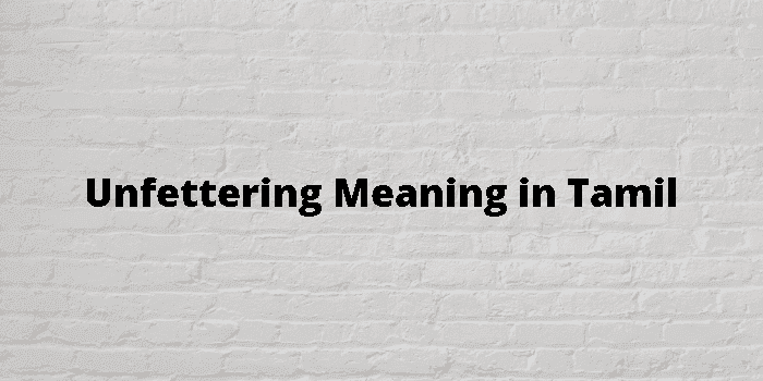 unfettering