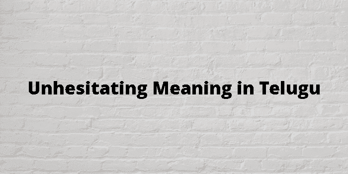 unhesitating