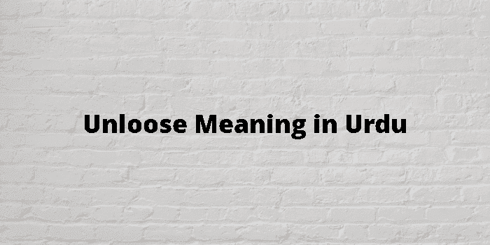 unloose