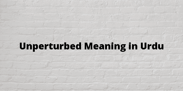 unperturbed