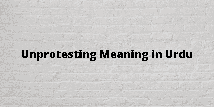 unprotesting