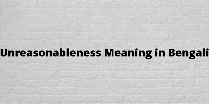 unreasonableness