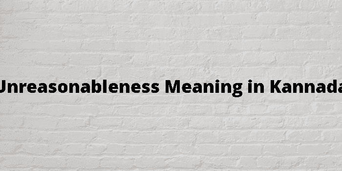 unreasonableness