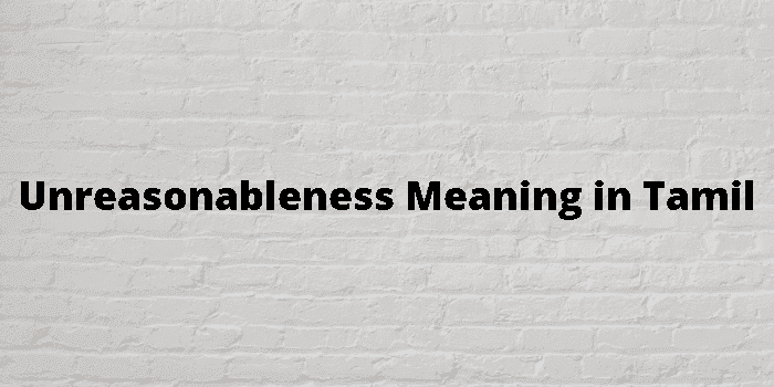 unreasonableness