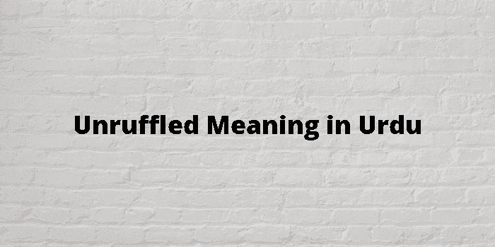 unruffled