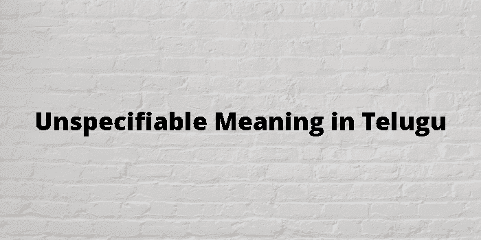 unspecifiable