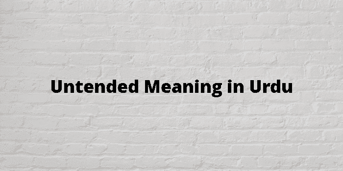 untended