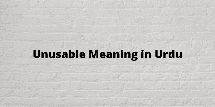unusable