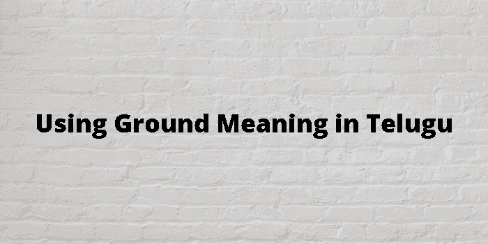 using ground