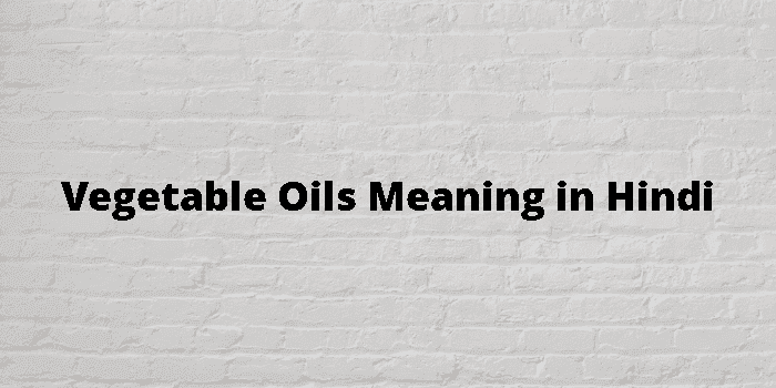 vegetable oils