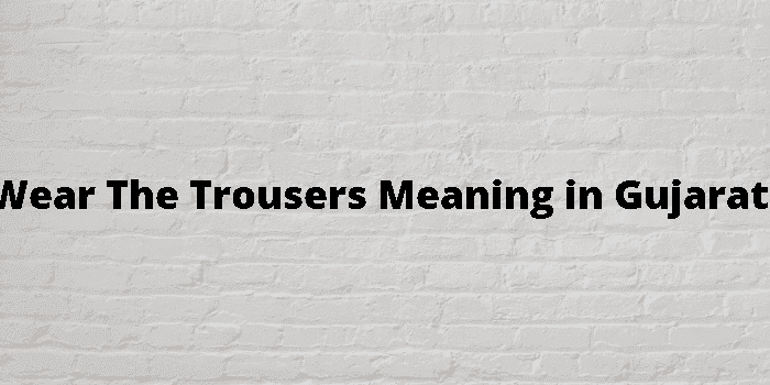 wear the trousers