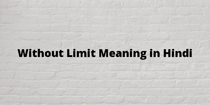 without limit