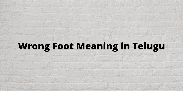 wrong foot