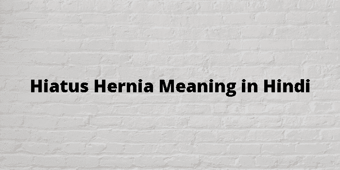hiatus hernia