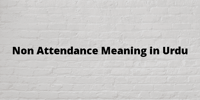 non attendance