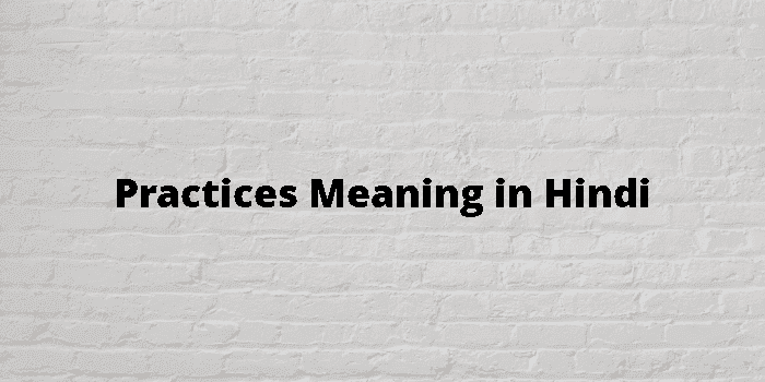 practices