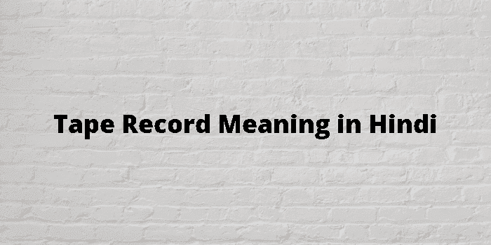 tape record