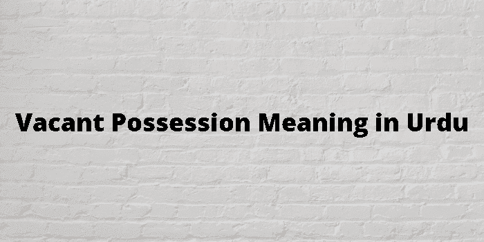 vacant possession